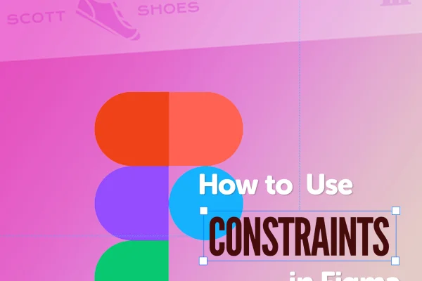 How to Use Constraints in Figma
