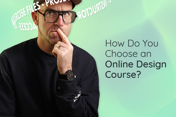 Daniel Walter Scott thinking about how to choose an online design course