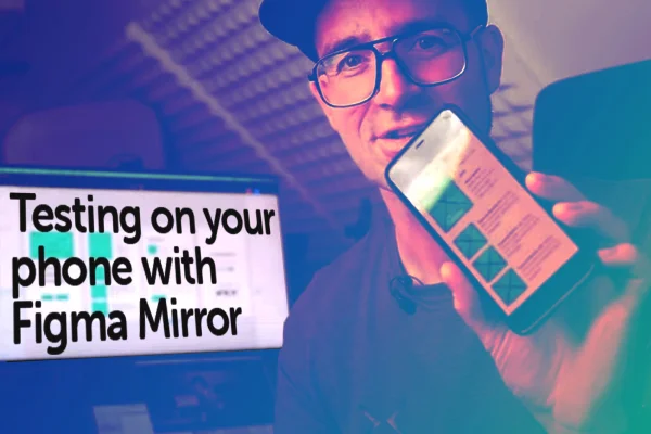 Dan Scott holding up a mobile phone with a figma design behind him a desktop computer has the font overlay Testing on your phone with figma mirror