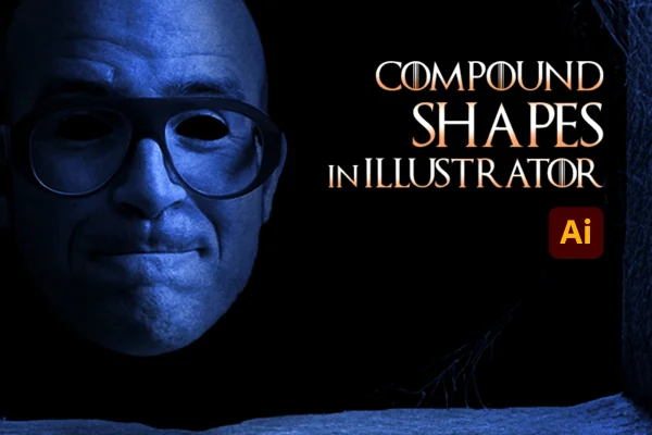 photo of Dan Scott with the text nest to it Compound Shapes in Illustrator